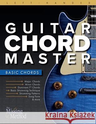 Left-Handed Guitar Chord Master 1: Master Basic Chords Triola, Christian J. 9781953101099 Missing Method - książka