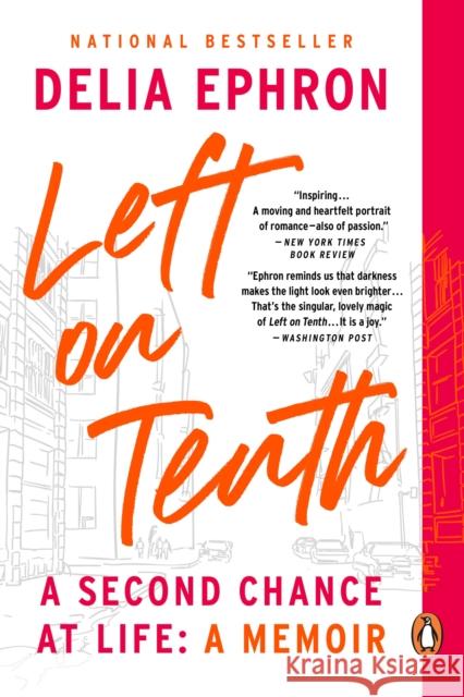 Left on Tenth: A Second Chance at Life Delia Ephron 9781529176094 Transworld Publishers Ltd - książka