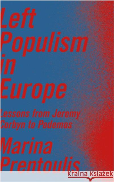 Left Populism in Europe: Lessons from Jeremy Corbyn to Podemos Prentoulis, Marina 9780745337630 Pluto Press - książka