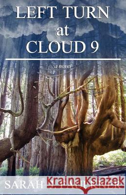 Left Turn at Cloud 9 Sarah J. Faulkner 9781478107170 Createspace - książka