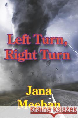 Left Turn, Right Turn Jana Meehan 9781072344926 Independently Published - książka