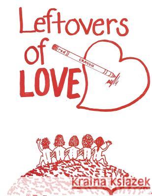 Leftovers of Love Scott a. McClanahan Beth Reynolds Fran Bagnoli 9781983450570 Createspace Independent Publishing Platform - książka