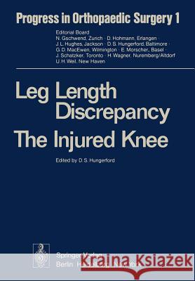 Leg Length Discrepancy The Injured Knee D. S. Hungerford 9783642665516 Springer-Verlag Berlin and Heidelberg GmbH &  - książka