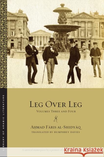 Leg Over Leg: Volumes Three and Four Humphrey Davies Ahmad Faris Al-Shidyaq 9781479813292 New York University Press - książka