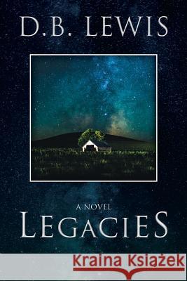 Legacies D. B. Lewis 9781909593886 New Generation Publishing - książka