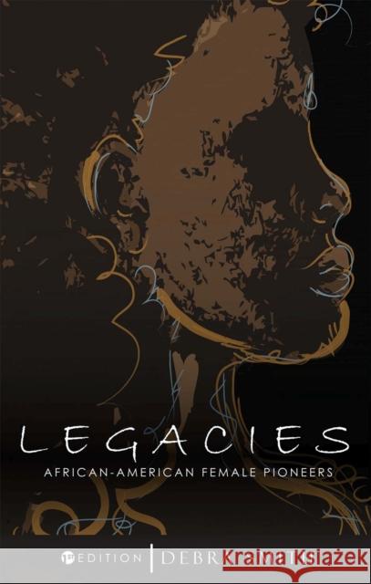 Legacies: African-American Female Pioneers Debra Smith 9781516505968 Cognella Academic Publishing - książka