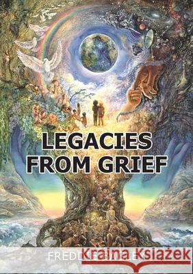 Legacies from Grief Freddie Bagley 9781800315990 New Generation Publishing - książka