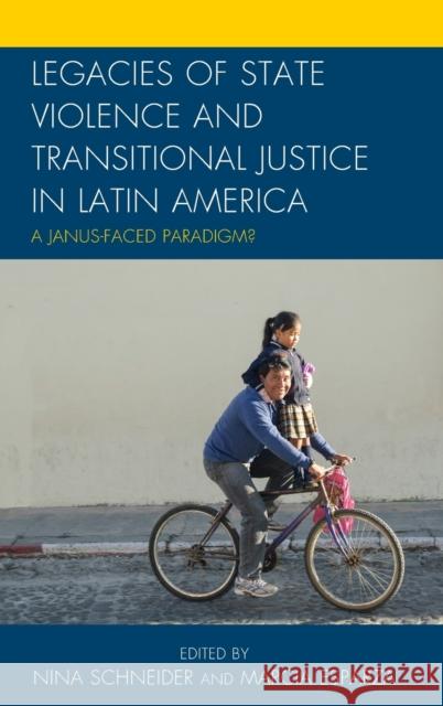 Legacies of State Violence and Transitional Justice in Latin America: A Janus-Faced Paradigm? Marcia Esparza Steve Dobransky Rosario Figari Layus 9781498513852 Lexington Books - książka