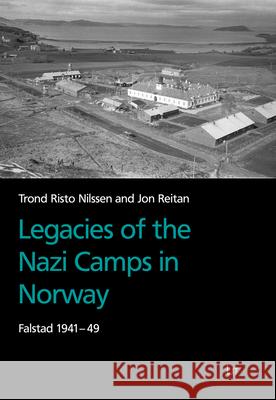 Legacies of the Nazi Camps in Norway : Falstad 1941-49 Trond Risro Nilssen Jon Reitan 9783643910028 Lit Verlag - książka