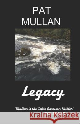 Legacy Pat Mullan 9780983865254 Athry House Books - książka