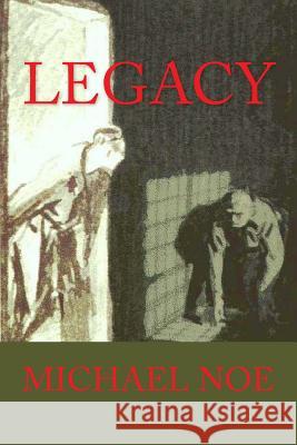 Legacy Michael Noe 9781461016007 Createspace - książka