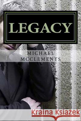 Legacy Michael McClements 9781475249613 Createspace - książka