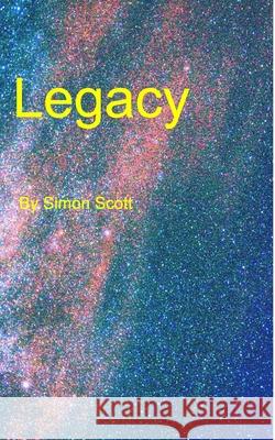Legacy Simon Scott 9781715894054 Blurb - książka