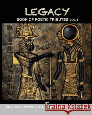 Legacy: A Book of Tributes Pharoah Oyewole Davis Abiodun Oyewole 9781718875418 Createspace Independent Publishing Platform - książka