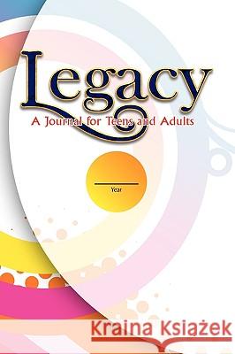 Legacy: A Journal for Teens and Adults Soria, Wendy 9781441514172 Xlibris Corporation - książka