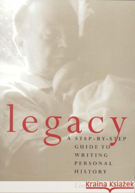 Legacy: A Step-By-Step Guide To Writing Personal History Spence, Linda 9780804010030 Swallow Press - książka