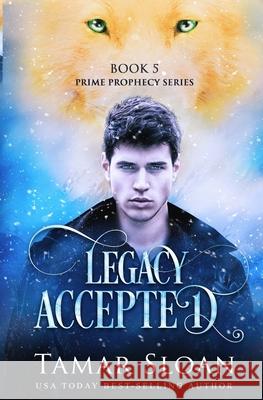 Legacy Accepted: Prime Legacy Series Tamar Sloan 9780648522003 Jess Connors Publishing - książka