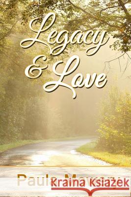 Legacy and Love Paula Mowery 9781940099538 Prism Book Group - książka