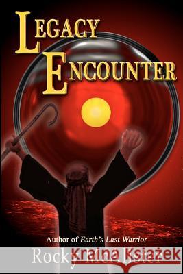 Legacy Encounter Rocky McAlister 9781463760649 Createspace - książka