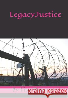Legacy Justice Lisa C Duncan 9798541393309 Independently Published - książka