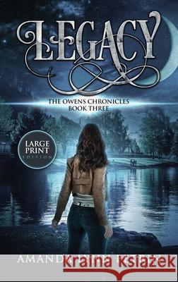 Legacy (Large Print Edition): The Owens Chronicles Book Three Amanda Lynn Petrin 9781989950258 Amanda Lynn Petrin - książka