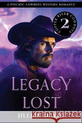 Legacy Lost (Hell's Valley, Book 2): Paranormal Western Romance Jillian David 9781644570487 Epublishing Works! - książka