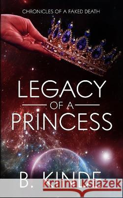 Legacy of a Princess B. Kinde 9781928178378 ISBN Canada - książka