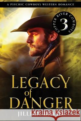 Legacy of Danger (Hell's Valley, Book 3): Western Romance Jillian David 9781947833791 Epublishing Works! - książka