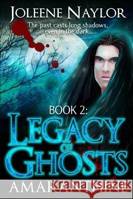 Legacy of Ghosts Joleene Naylor 9781453840597 Createspace Independent Publishing Platform - książka
