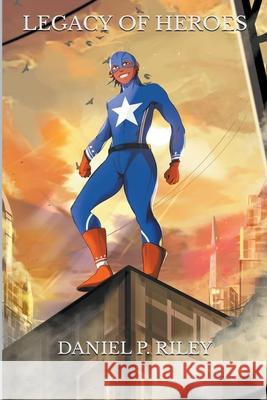 Legacy of Heroes Daniel Riley 9798201053505 Daniel Riley - książka