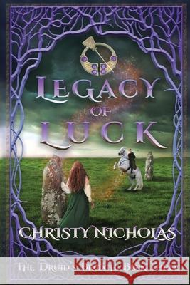 Legacy of Luck: An Irish Historical Fantasy Family Saga Romance Christy Nicholas 9781087932002 Green Dragon Publishing - książka