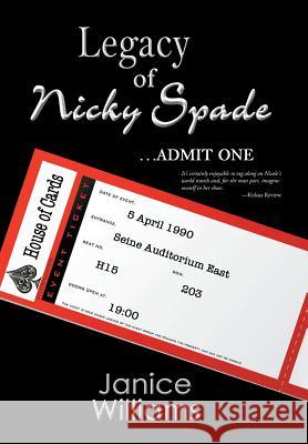 Legacy of Nicky Spade: Admit One Janice Williams 9781504914529 Authorhouse - książka