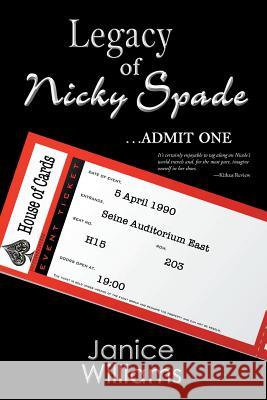 Legacy of Nicky Spade.. Admit One is the third book in the trilogy, Chronicles of Nicky Spade. Williams, Janice 9781504914512 Authorhouse - książka