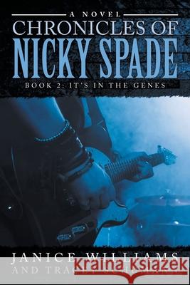 Legacy of Nicky Spade: Book 2: It's in the Genes Janice Williams 9781957676104 Primix Publishing - książka