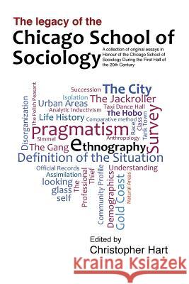 Legacy of the Chicago School. A Collection of Essays in Honour of the Chicago School of Sociology During the First Half of the 20th Century. Dr Christopher Hart (Lancaster University UK) 9781905984145 Midrash - książka