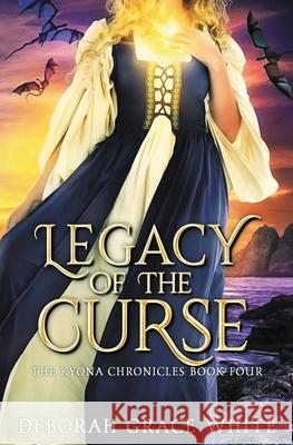 Legacy of the Curse Deborah Grace White 9781925898347 Luminant Publications - książka