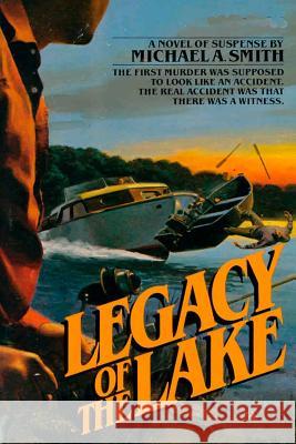 Legacy of the Lake Michael A. Smith 9781717963253 Independently Published - książka