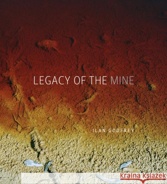 Legacy of the mine Ilan Godfrey 9781431408610 Jacana Media - książka