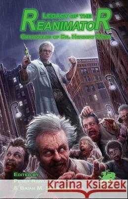 Legacy of the Reanimator Peter Rawlik Brian M. Sammons Robert M. Price 9781568820811 Chaosium - książka