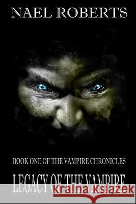 Legacy of the Vampire: Seduction of Evil MR Nael Roberts 9781494776053 Createspace - książka