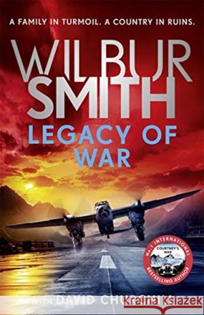 Legacy of War: The bestselling story of courage and bravery from global sensation author Wilbur Smith Churchill, David 9781838772802 Zaffre - książka