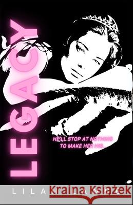 Legacy: Special Edition: Underworld Kings Book I Lilah Lance 9781968533199 Lilah Lance - książka