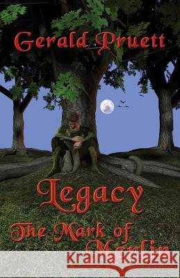 Legacy: The Mark of Merlin Pruett, Gerald 9781926918051 Ccb Publishing - książka