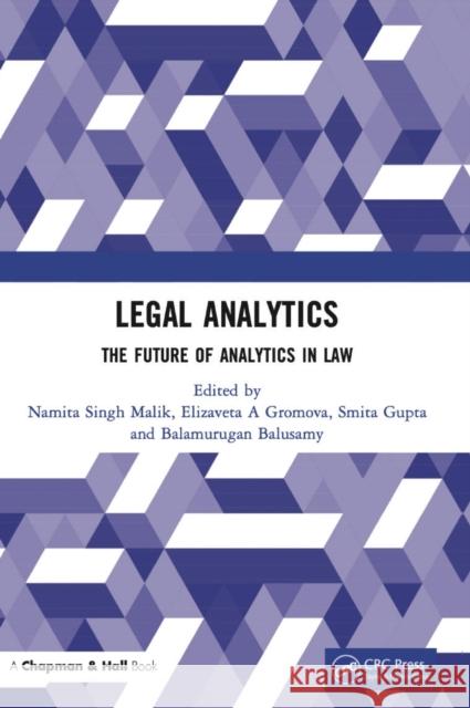 Legal Analytics: The Future of Analytics in Law Singh Malik, Namita 9781032105697 Taylor & Francis Ltd - książka