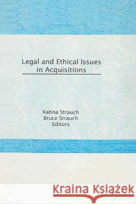 Legal and Ethical Issues in Acquisitions Linda S Katz 9781560240075 Taylor and Francis - książka