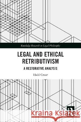 Legal and Ethical Retributivism Halil Cesur 9781032914107 Taylor & Francis Ltd - książka