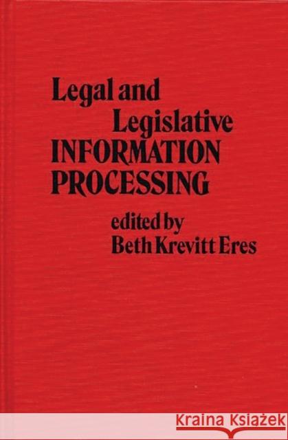 Legal and Legislative Information Processing Beth Krevitt Eres Beth Krevitt Eres 9780313213434 Greenwood Press - książka
