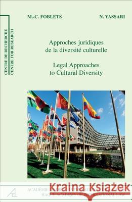 Legal Approaches to Cultural Diversity/Approches Juridiques de la Diversité Culturelle Foblets, Marie-Claire 9789004250161 Martinus Nijhoff Publishers / Brill Academic - książka