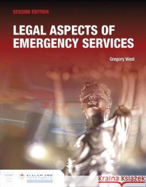 Legal Aspects of Emergency Services Gregory West 9781284227970 Jones & Bartlett Publishers - książka