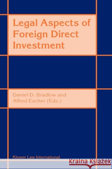Legal Aspects Of Foreign Direct Investment Bradlow, Daniel D. 9789041112149 Kluwer Law International - książka